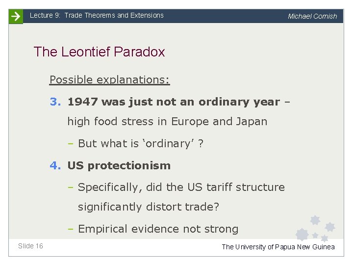 Lecture 9: Trade Theorems and Extensions Michael Cornish The Leontief Paradox Possible explanations: 3.
