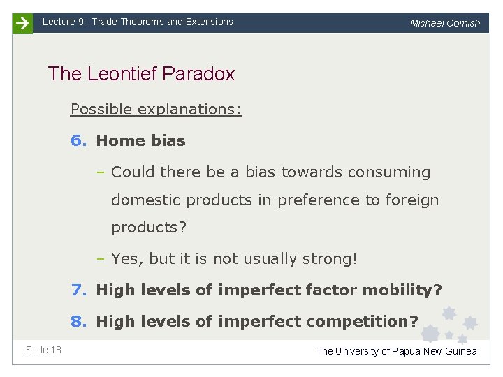 Lecture 9: Trade Theorems and Extensions Michael Cornish The Leontief Paradox Possible explanations: 6.