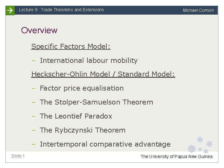 Lecture 9: Trade Theorems and Extensions Michael Cornish Overview Specific Factors Model: ‒ International