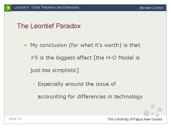 Lecture 9: Trade Theorems and Extensions Michael Cornish The Leontief Paradox • My conclusion