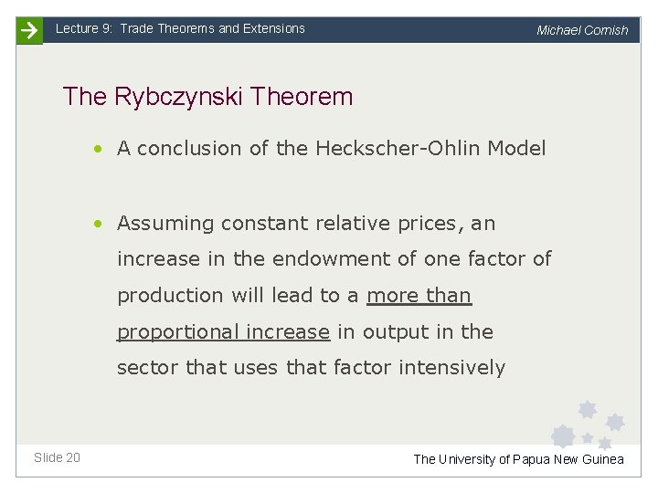 Lecture 9: Trade Theorems and Extensions Michael Cornish The Rybczynski Theorem • A conclusion