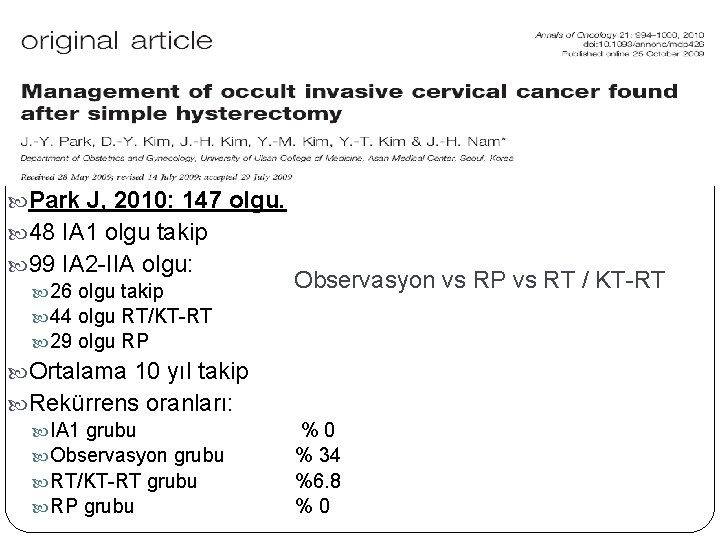  Park J, 2010: 147 olgu. 48 IA 1 olgu takip 99 IA 2