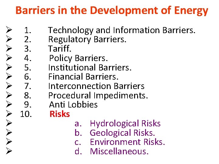 Barriers in the Development of Energy Ø 1. Technology and Information Barriers. Ø 2.