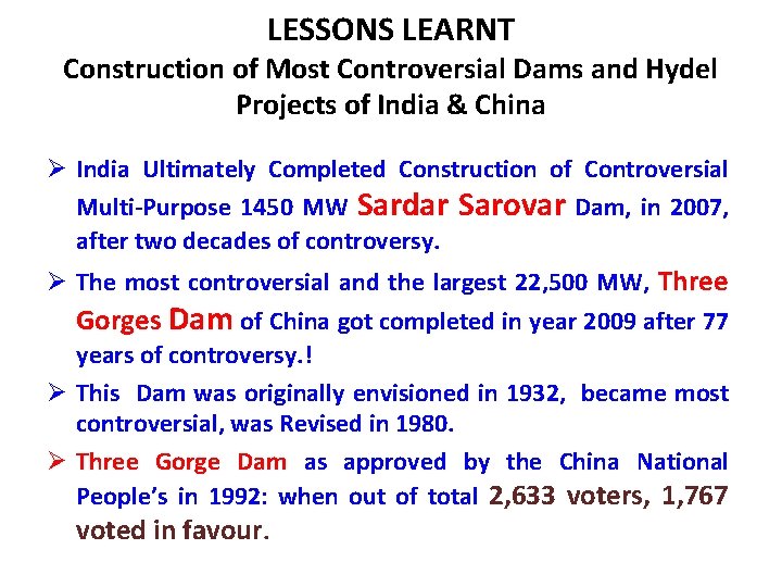 LESSONS LEARNT Construction of Most Controversial Dams and Hydel Projects of India & China
