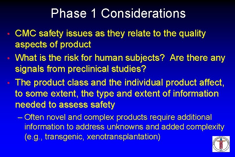 Phase 1 Considerations CMC safety issues as they relate to the quality aspects of