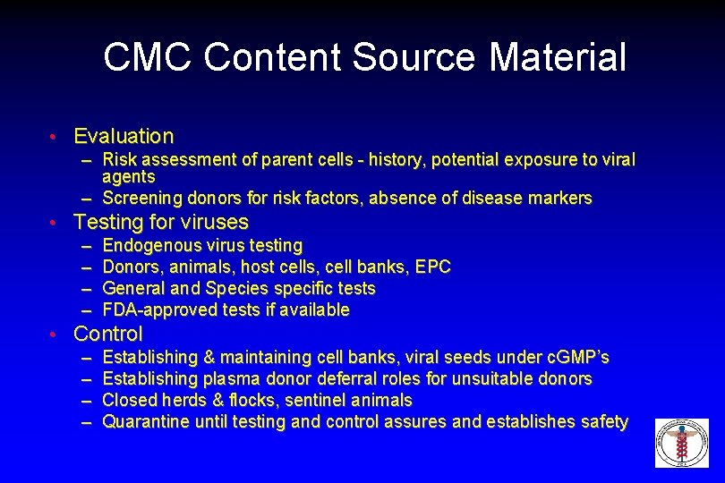 CMC Content Source Material • Evaluation – Risk assessment of parent cells - history,