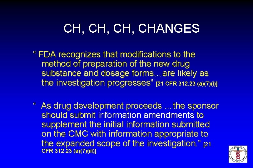 CH, CH, CHANGES “ FDA recognizes that modifications to the method of preparation of