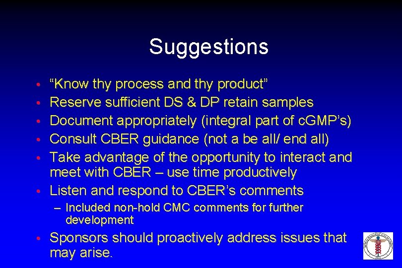 Suggestions • • • “Know thy process and thy product” Reserve sufficient DS &