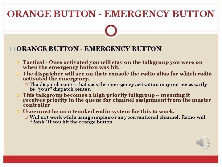 ORANGE BUTTON - EMERGENCY BUTTON � ORANGE BUTTON - EMERGENCY BUTTON Tactical - Once ORANGE BUTTON - EMERGENCY BUTTON � ORANGE BUTTON - EMERGENCY BUTTON Tactical - Once