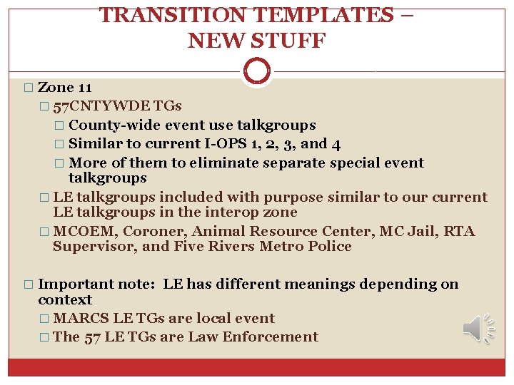 TRANSITION TEMPLATES – NEW STUFF � Zone 11 � 57 CNTYWDE TGs � County-wide TRANSITION TEMPLATES – NEW STUFF � Zone 11 � 57 CNTYWDE TGs � County-wide