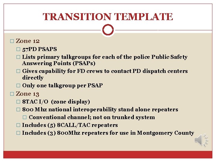 TRANSITION TEMPLATE � Zone 12 � 57 PD PSAPS � Lists primary talkgroups for TRANSITION TEMPLATE � Zone 12 � 57 PD PSAPS � Lists primary talkgroups for