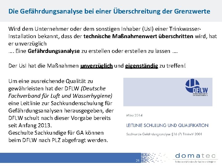 Die Gefährdungsanalyse bei einer Überschreitung der Grenzwerte Wird dem Unternehmer oder dem sonstigen Inhaber