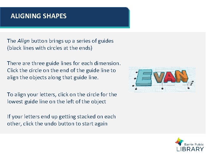 ALIGNING SHAPES The Align button brings up a series of guides (black lines with ALIGNING SHAPES The Align button brings up a series of guides (black lines with