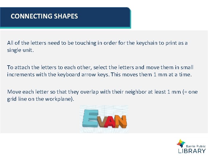 CONNECTING SHAPES All of the letters need to be touching in order for the CONNECTING SHAPES All of the letters need to be touching in order for the