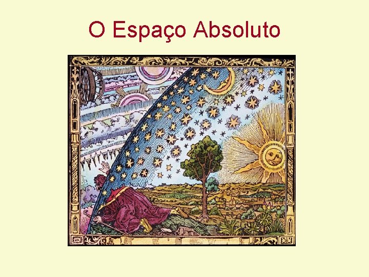 O Espaço Absoluto O Espaço Absoluto