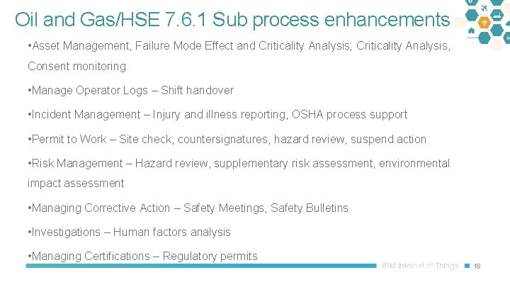 Oil and Gas/HSE 7. 6. 1 Sub process enhancements • Asset Management, Failure Mode