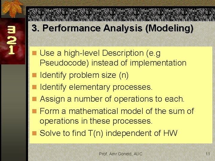 3. Performance Analysis (Modeling) n Use a high-level Description (e. g n n n