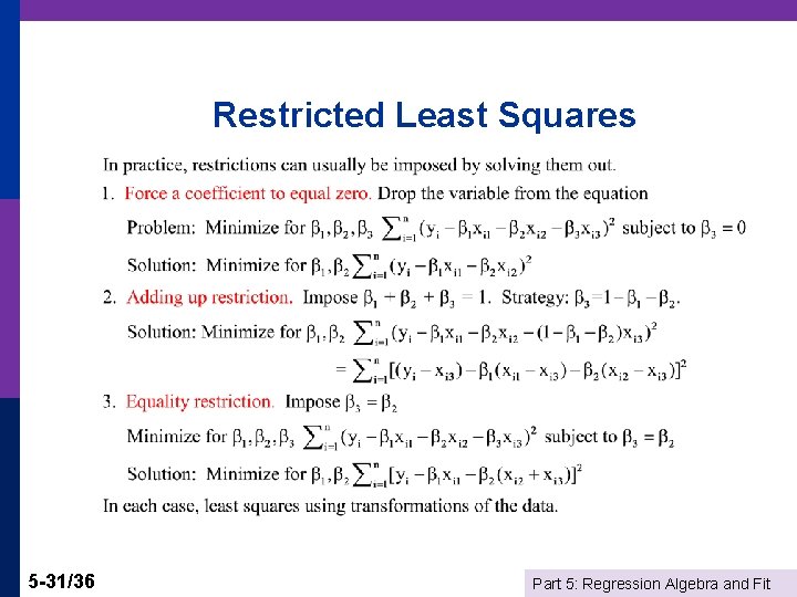 Restricted Least Squares 5 -31/36 Part 5: Regression Algebra and Fit 