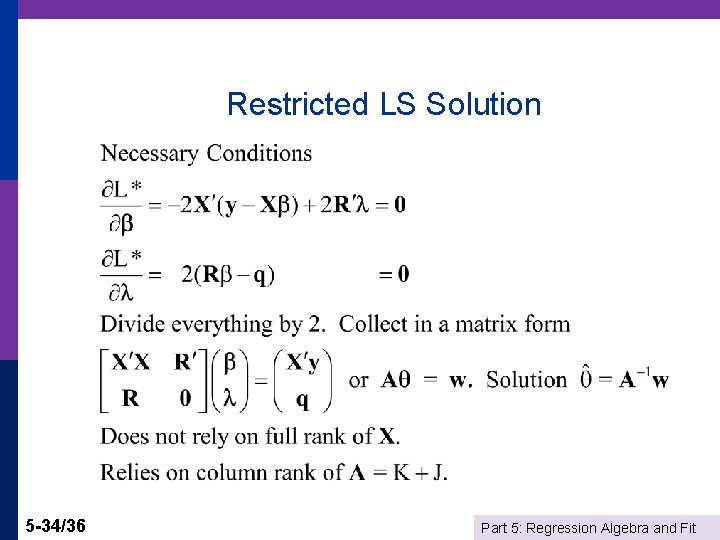 Restricted LS Solution 5 -34/36 Part 5: Regression Algebra and Fit 