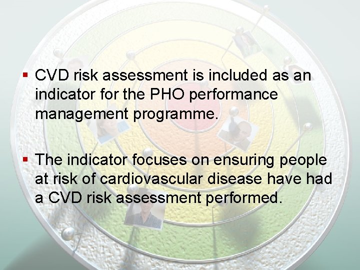 § CVD risk assessment is included as an indicator for the PHO performance management