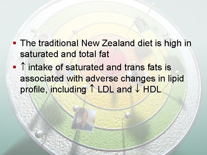 § The traditional New Zealand diet is high in saturated and total fat §