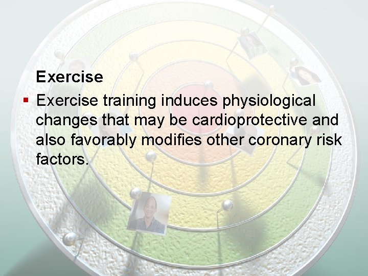 Exercise § Exercise training induces physiological changes that may be cardioprotective and also favorably