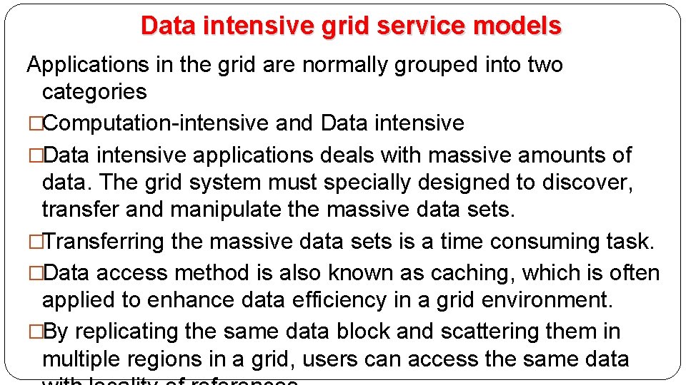 Data intensive grid service models Applications in the grid are normally grouped into two