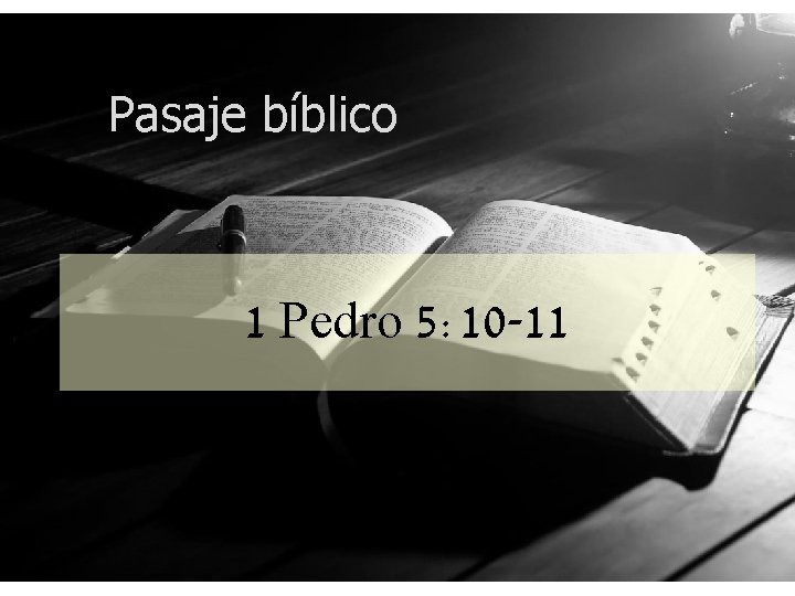 Pasaje bíblico 1 Pedro 5: 10 -11 