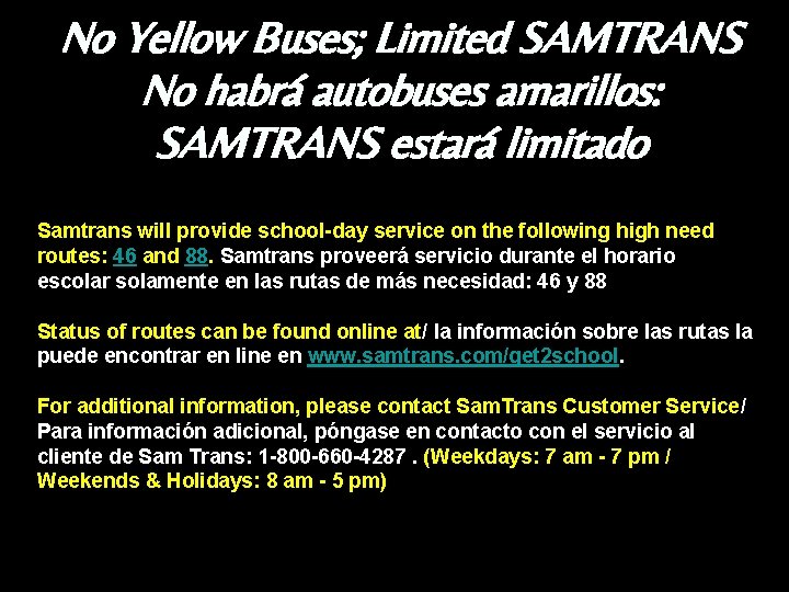 No Yellow Buses; Limited SAMTRANS No habrá autobuses amarillos: SAMTRANS estará limitado Samtrans will