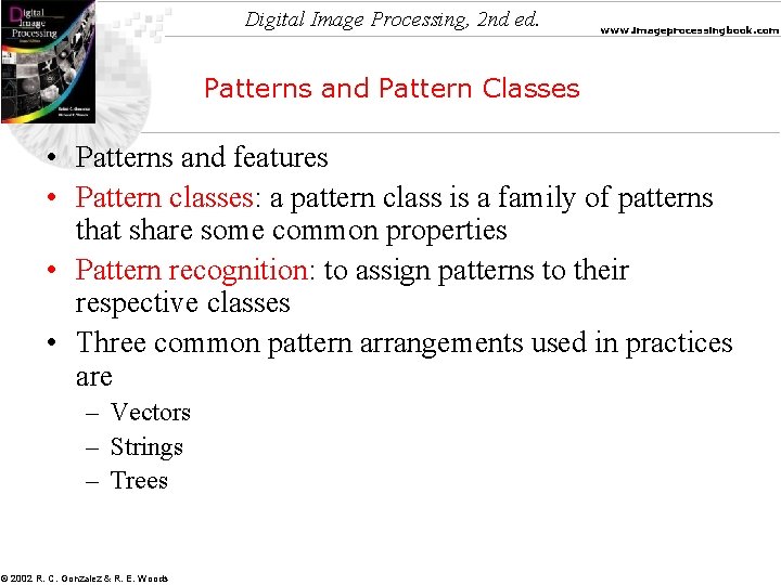 Digital Image Processing, 2 nd ed. www. imageprocessingbook. com Patterns and Pattern Classes •