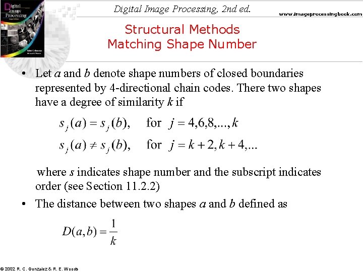 Digital Image Processing, 2 nd ed. www. imageprocessingbook. com Structural Methods Matching Shape Number