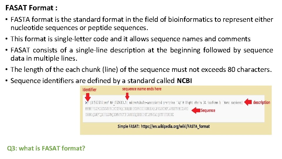 FASAT Format : • FASTA format is the standard format in the field of