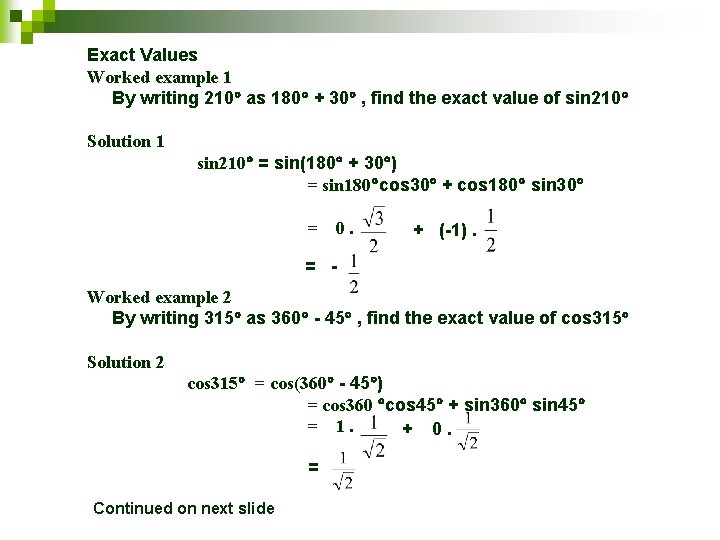 Exact Values Worked example 1 By writing 210 as 180 + 30 , find