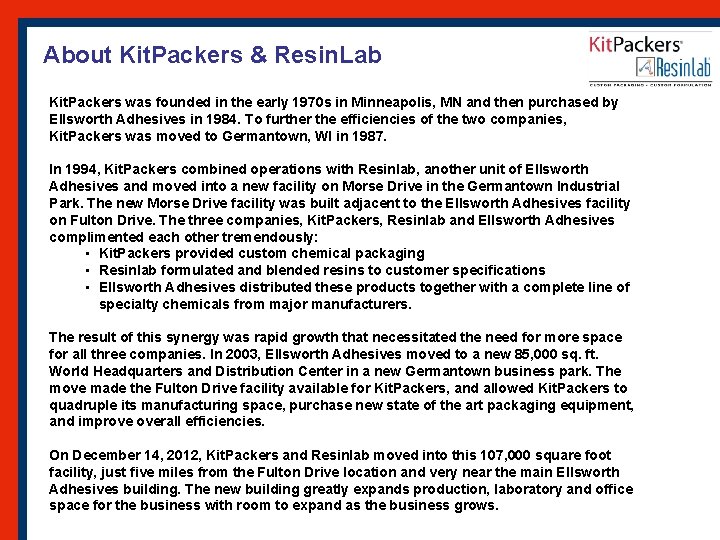 About Kit. Packers & Resin. Lab Kit. Packers was founded in the early 1970