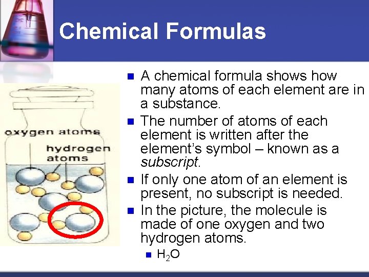 Chemical Formulas n n A chemical formula shows how many atoms of each element