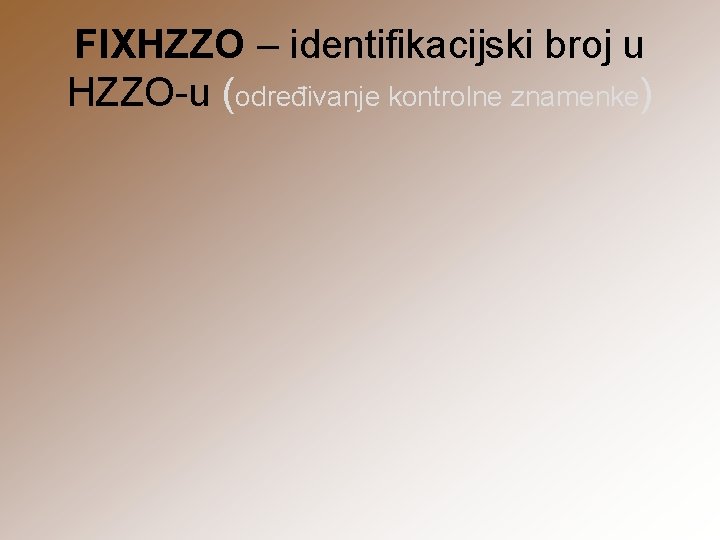 FIXHZZO – identifikacijski broj u HZZO-u (određivanje kontrolne znamenke) 
