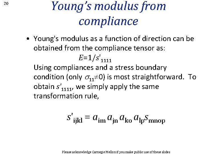 20 Young’s modulus from compliance • Young's modulus as a function of direction can
