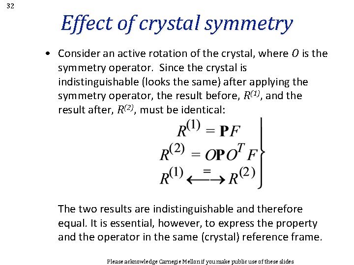 32 Effect of crystal symmetry • Consider an active rotation of the crystal, where