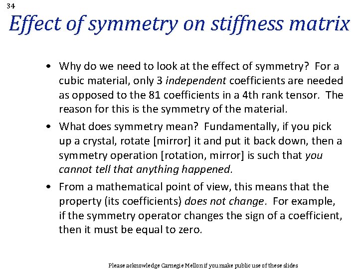 34 Effect of symmetry on stiffness matrix • Why do we need to look