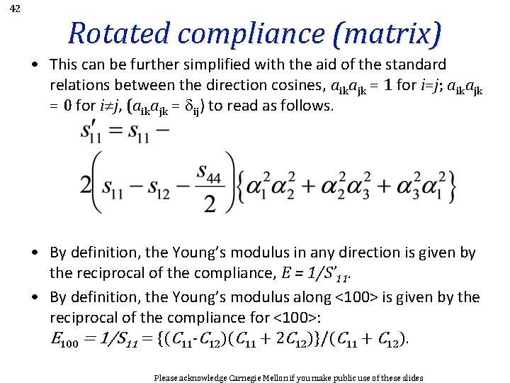 42 Rotated compliance (matrix) • This can be further simplified with the aid of