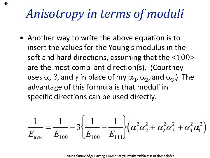 45 Anisotropy in terms of moduli • Another way to write the above equation