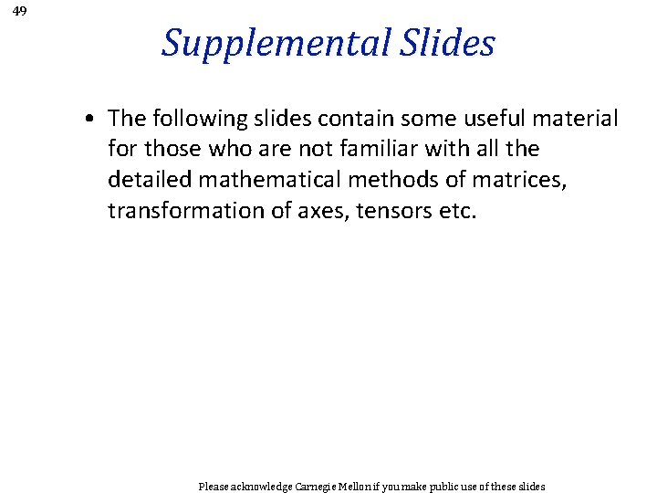 49 Supplemental Slides • The following slides contain some useful material for those who