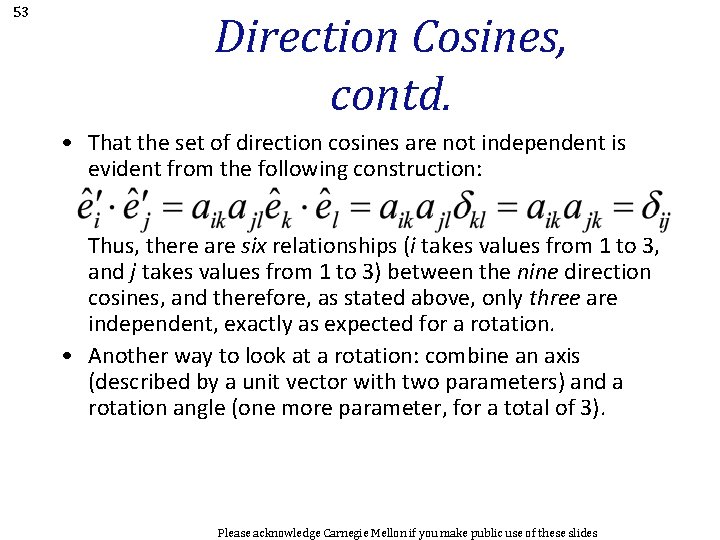 53 Direction Cosines, contd. • That the set of direction cosines are not independent