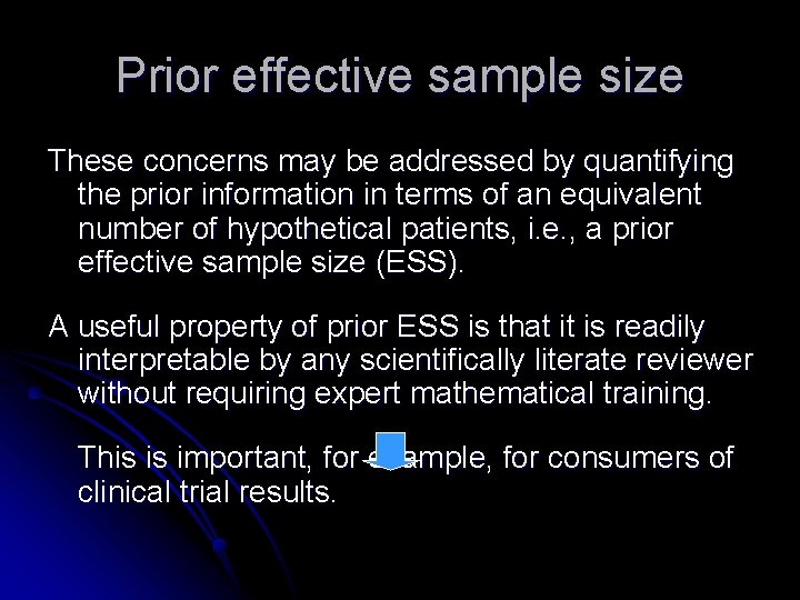 Prior effective sample size These concerns may be addressed by quantifying the prior information Prior effective sample size These concerns may be addressed by quantifying the prior information