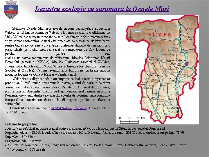 Dezastru ecologic cu saramura la Ocnele Mari Statiunea Ocnele Mari este asezata in zona