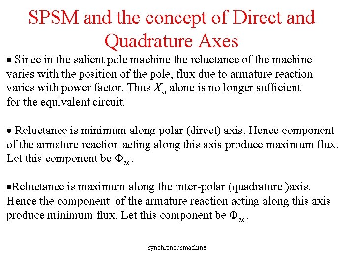 SPSM and the concept of Direct and Quadrature Axes · Since in the salient SPSM and the concept of Direct and Quadrature Axes · Since in the salient