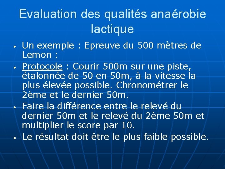 Evaluation des qualités anaérobie lactique • • Un exemple : Epreuve du 500 mètres