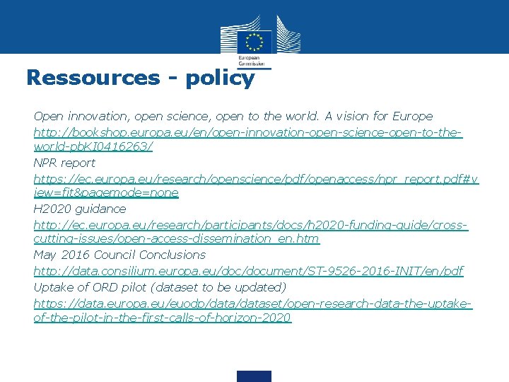 Ressources - policy • • • Open innovation, open science, open to the world.