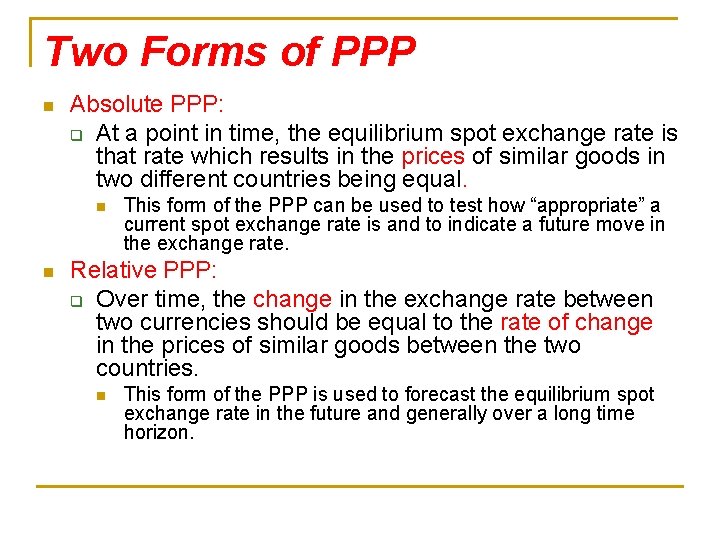 Two Forms of PPP n Absolute PPP: q At a point in time, the