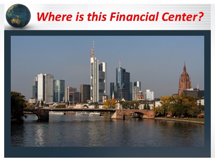 Where is this Financial Center? 